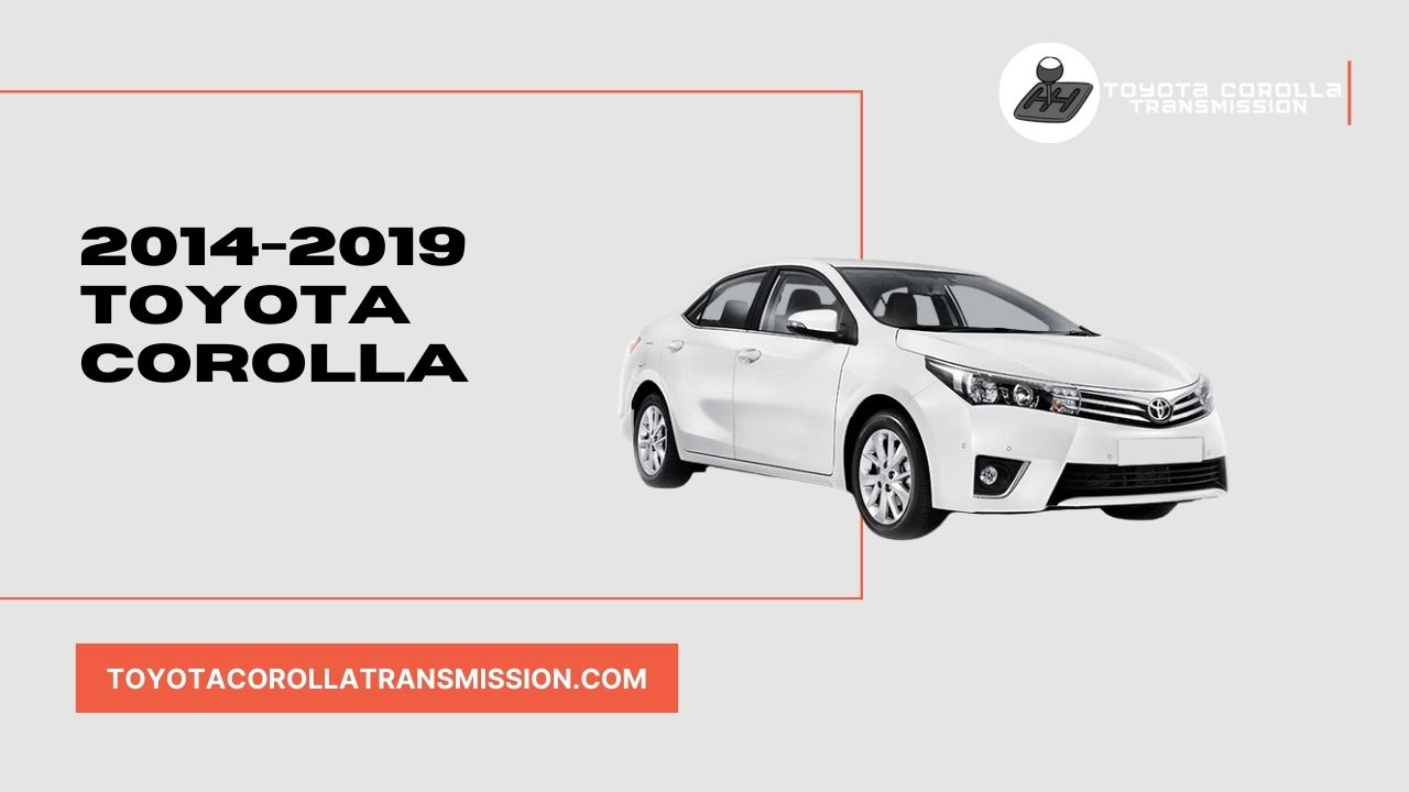 2014-2019 Toyota Corolla
