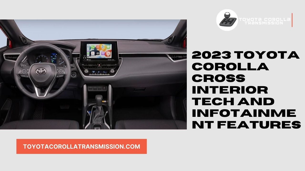 2023 Toyota Corolla Cross Interior Tech and Infotainment Features