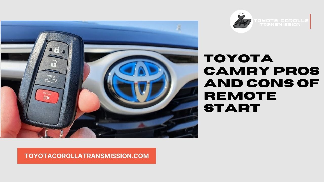 Toyota Camry Remote Start Comprehensive Overview