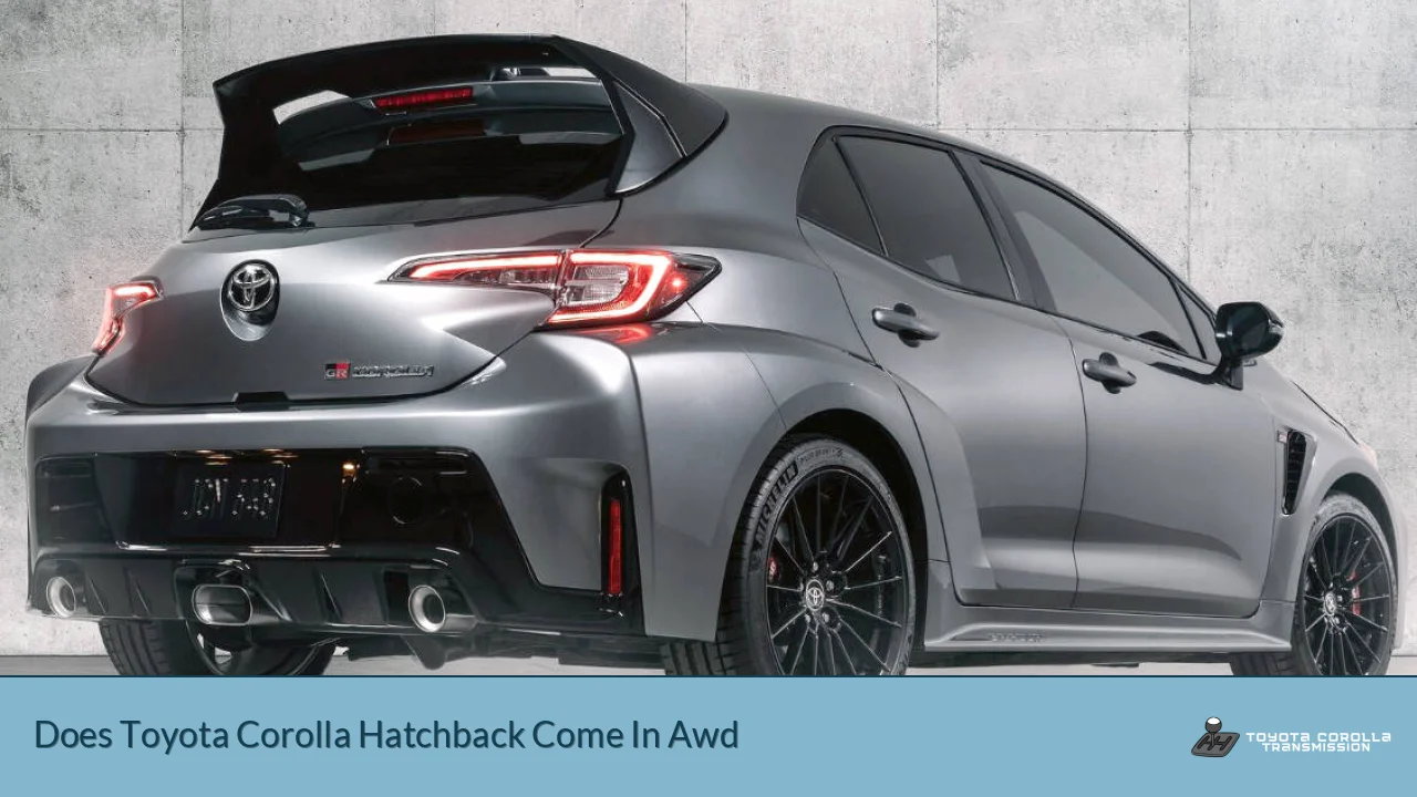 Does Toyota Corolla Hatchback Come In Awd