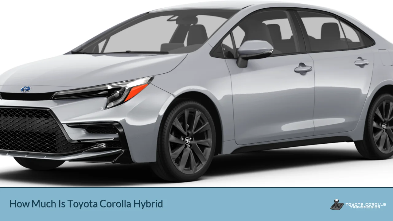 How Much Is Toyota Corolla Hybrid