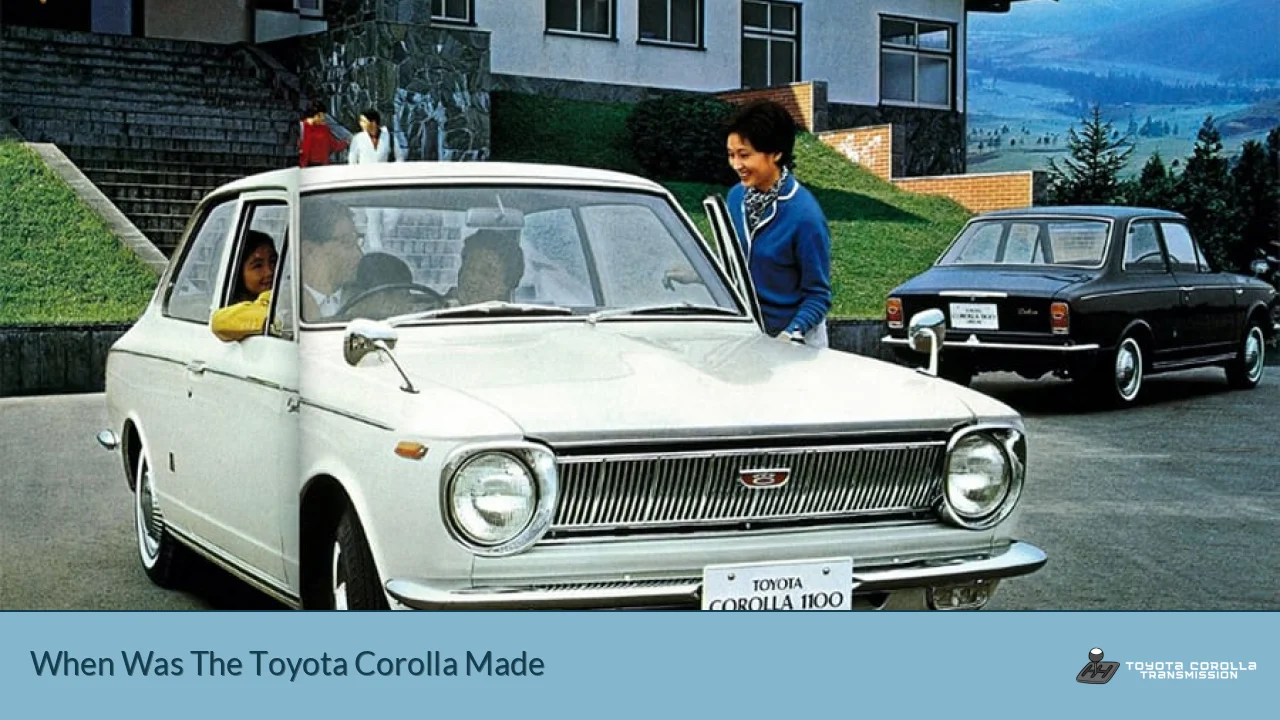 When Was The Toyota Corolla Made